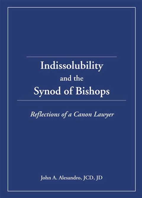 Indissolubility and the Synod of Bishops(Kobo/電子書)