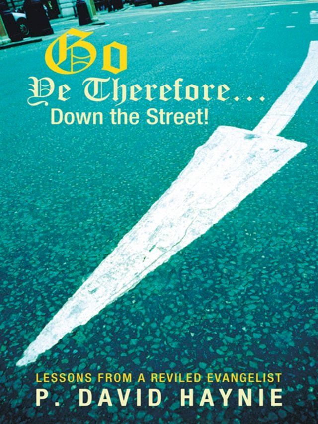  Go Ye Therefore … Down the Street!(Kobo/電子書)