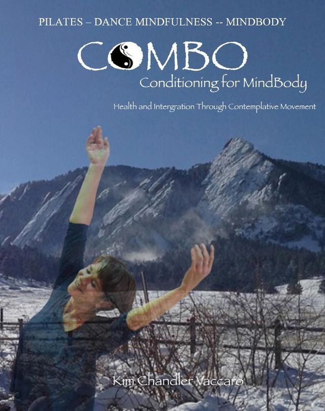  PIlates--Dance Mindfulness---MindBody- CoMBo--Conditioning for MindBody(Kobo/電子書)