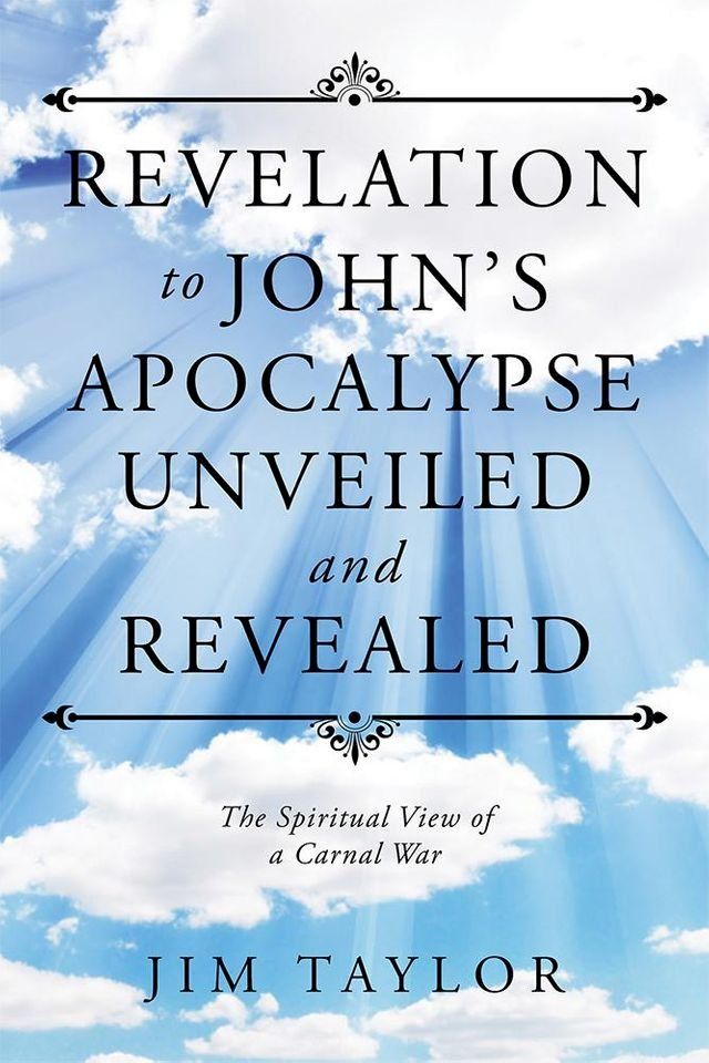  Revelation to John’S Apocalypse Unveiled and Revealed(Kobo/電子書)