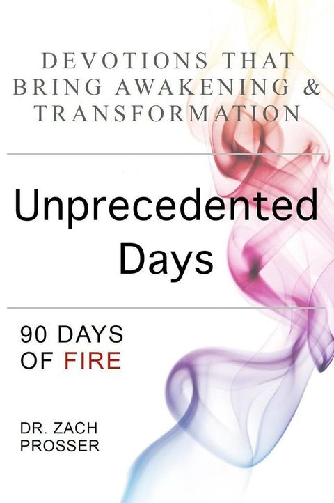 Unprecedented Days: 90 Days of Fire(Kobo/電子書)