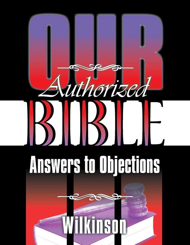  Our Authorized Bible: Answers to Objections(Kobo/電子書)