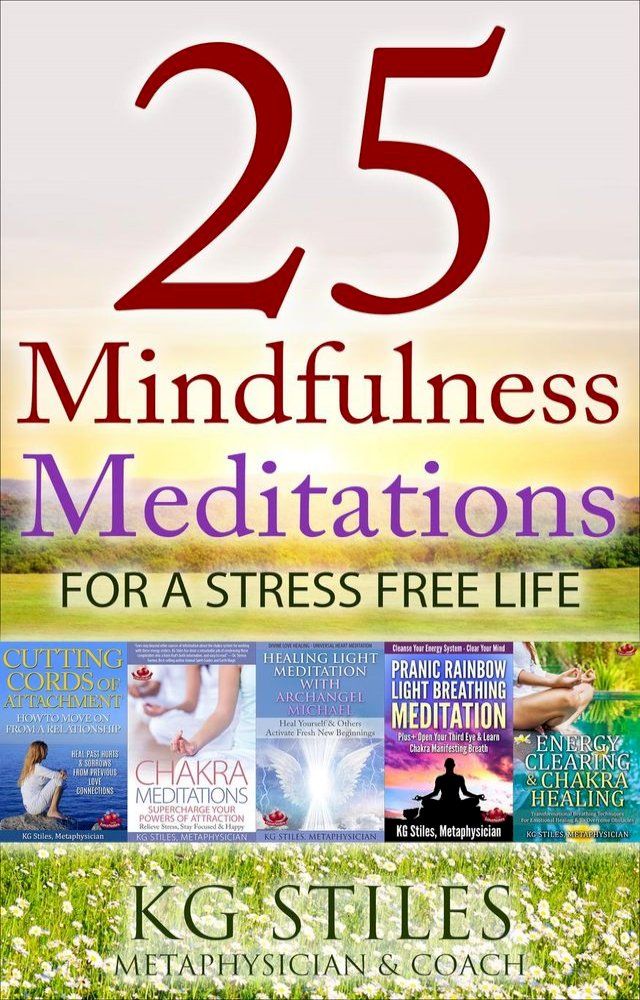  25 Mindfulness Meditations for a Stress Free Life(Kobo/電子書)