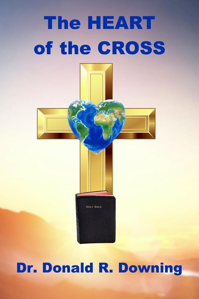  The Heart of the Cross(Kobo/電子書)