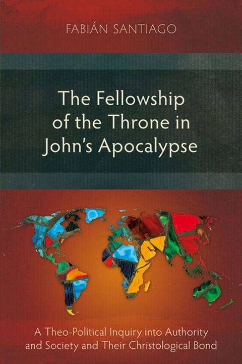 The Fellowship of the Throne in John’s Apocalypse(Kobo/電子書)