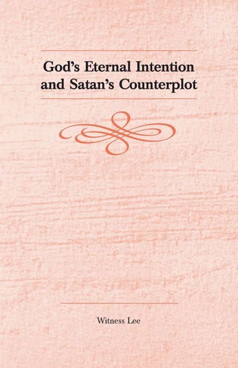 God's Eternal Intention and Satan's Counterplot(Kobo/電子書)