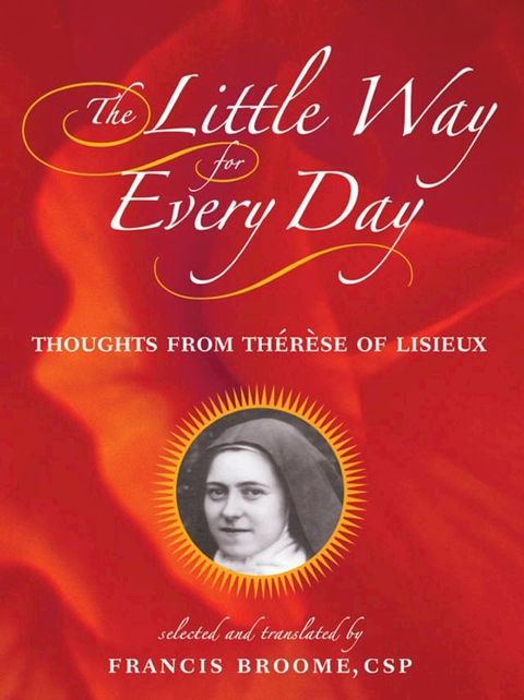 Little Way for Every Day, The: Thoughts from Therese of Lisieux(Kobo/電子書)