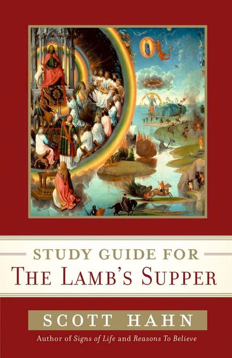 Scott Hahn's Study Guide for The Lamb' s Supper(Kobo/電子書)