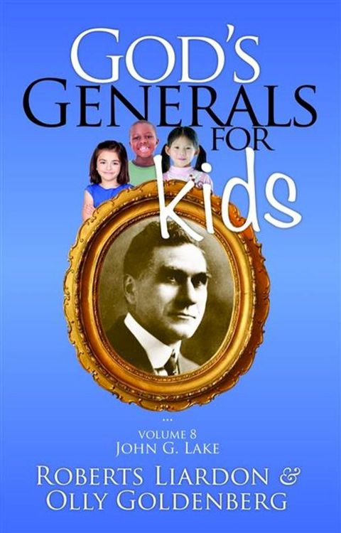 God's Generals for Kids - Volume 8(Kobo/電子書)