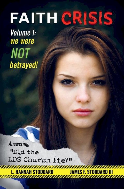 Faith Crisis Vol. 1 - We Were NOT Betrayed!(Kobo/電子書)