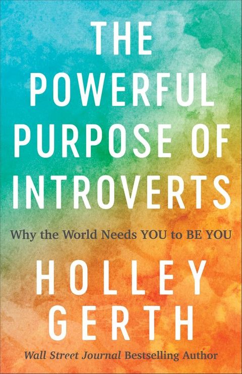 The Powerful Purpose of Introverts(Kobo/電子書)