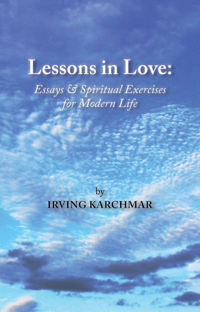  Lessons in Love: Essays and Spiritual Exercises for Modern Life(Kobo/電子書)