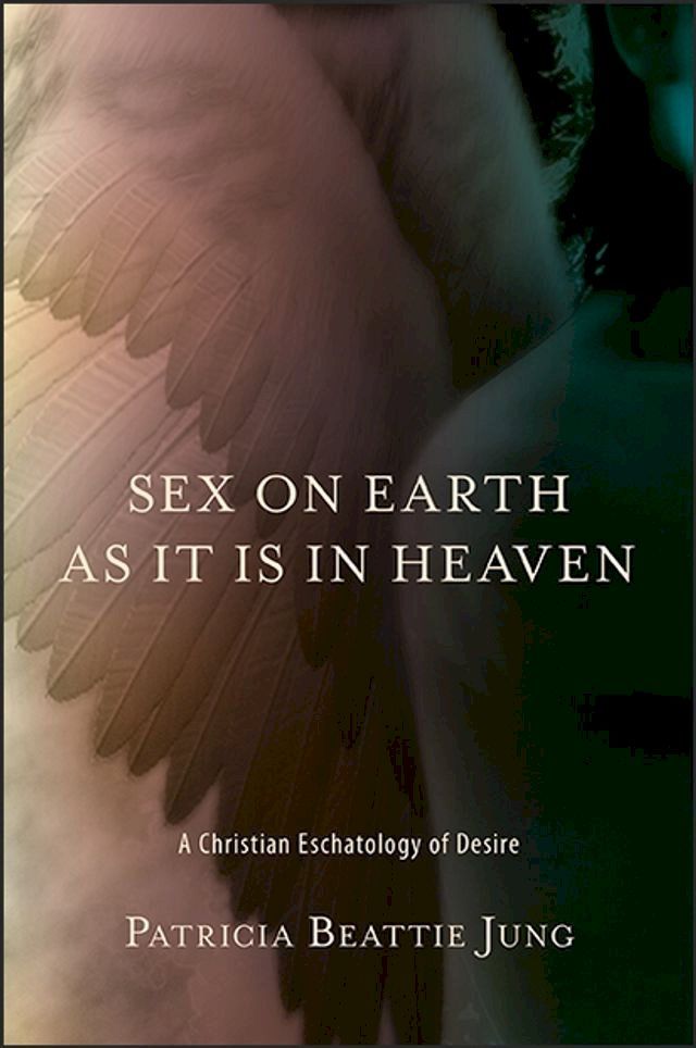  Sex on Earth as It Is in Heaven(Kobo/電子書)