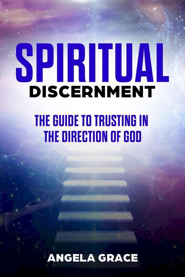  Spiritual Discernment: The Guide to Trusting in the Direction of God(Kobo/電子書)