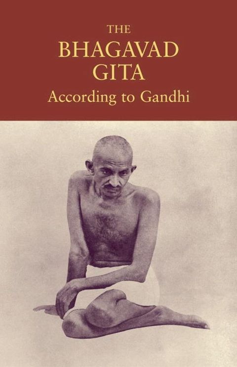 The Bhagavad Gita According to Gandhi(Kobo/電子書)