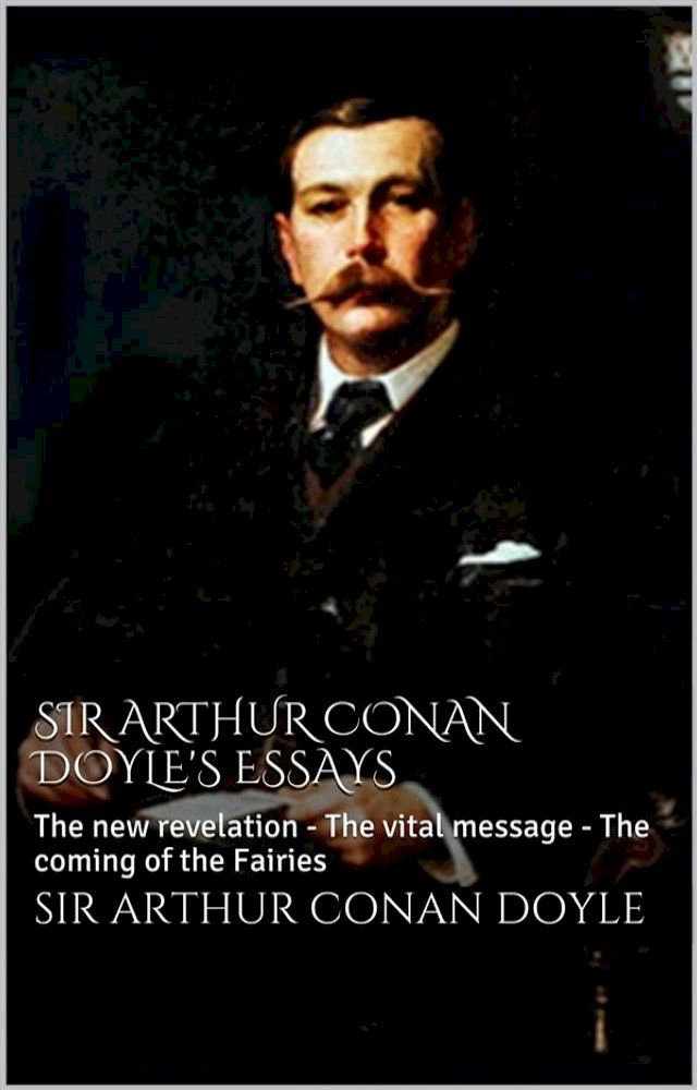  Sir Arthur Conan Doyle's essays(Kobo/電子書)