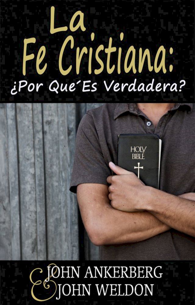  La Fe Cristiana: &iquest;Por Qu&eacute; Es Verdadera?(Kobo/電子書)