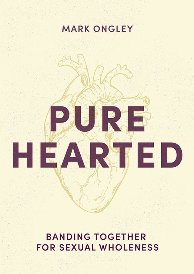  Pure Hearted: Banding Together for Sexual Wholeness(Kobo/電子書)