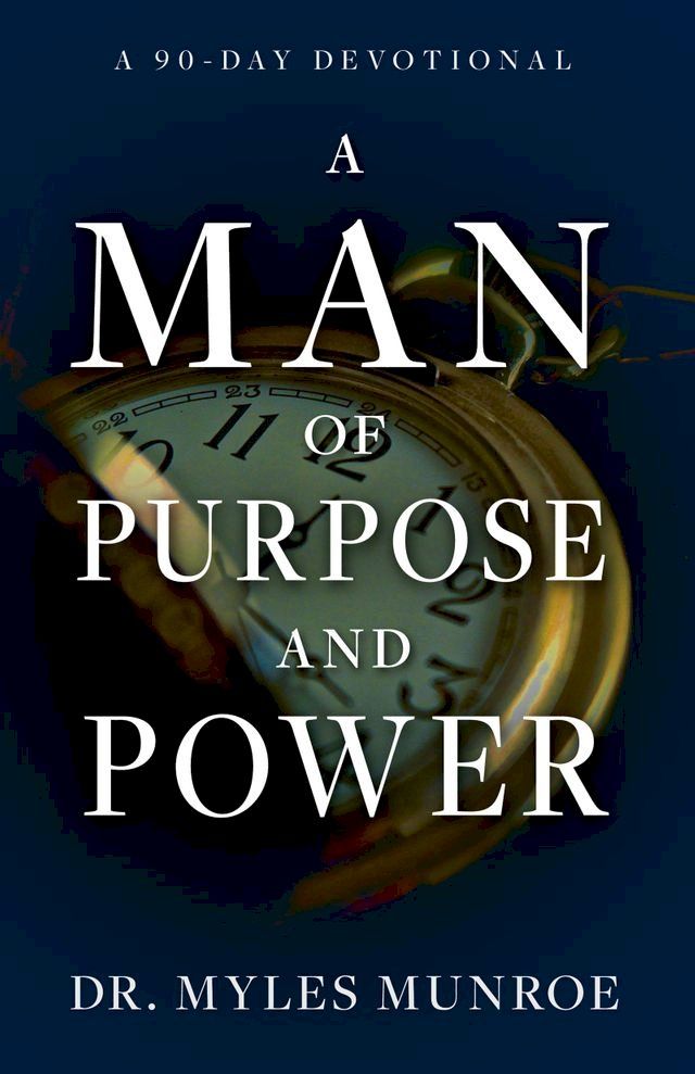  A Man of Purpose and Power(Kobo/電子書)