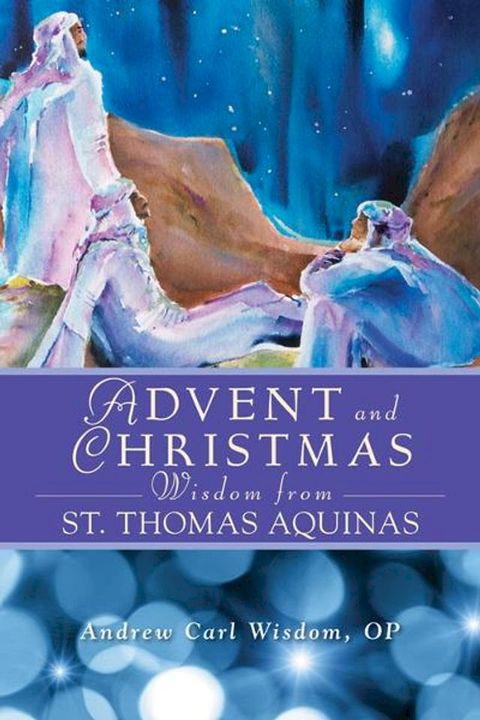 Advent and Christmas Wisdom From St. Thomas Aquinas(Kobo/電子書)