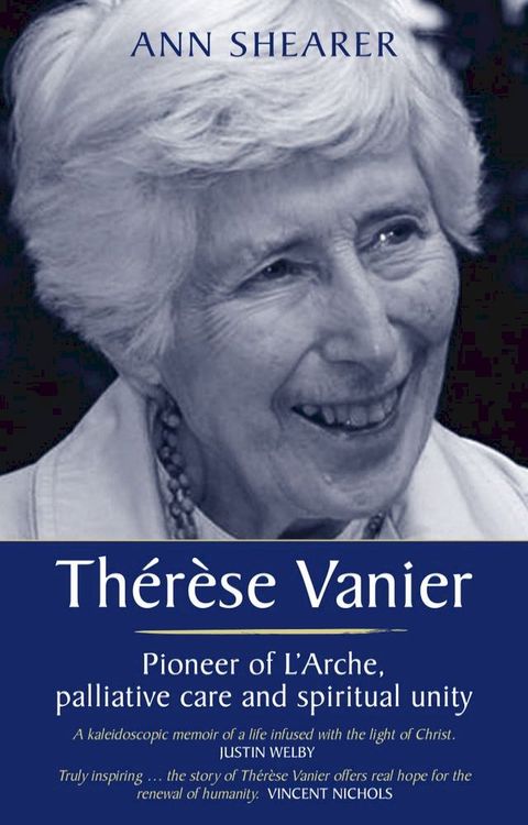 Thérèse Vanier: Pioneer of L'Arche, palliative care and spiritual unity(Kobo/電子書)