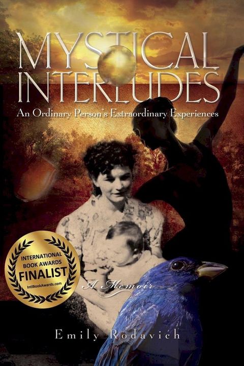 Mystical Interludes: An Ordinary Person's Extraordinary Experiences(Kobo/電子書)