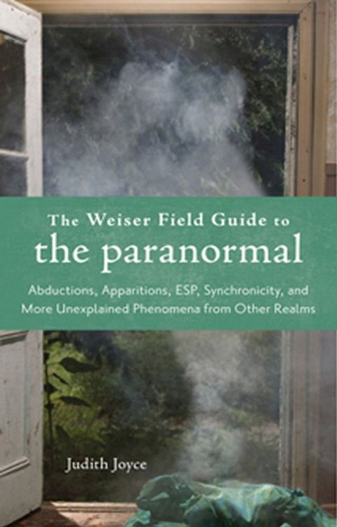 The Weiser Field Guide to the Paranormal(Kobo/電子書)