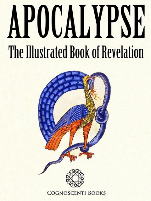 Apocalypse: The Illustrated Book of Revelation(Kobo/電子書)