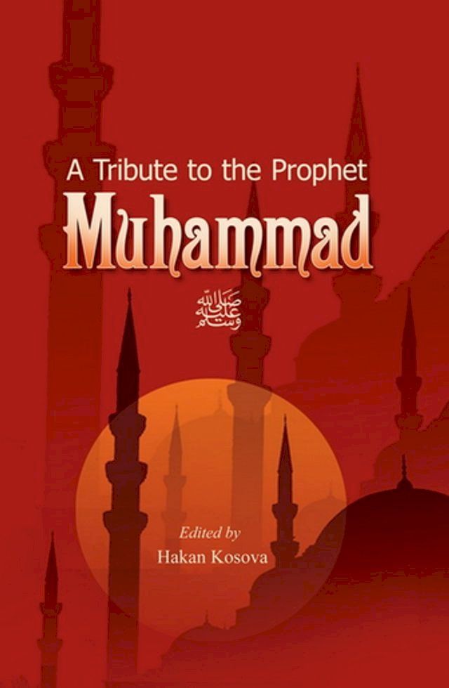  A Tribute to the Prophet Muhammad(Kobo/電子書)