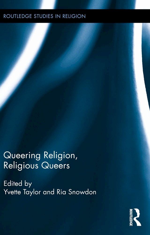  Queering Religion, Religious Queers(Kobo/電子書)