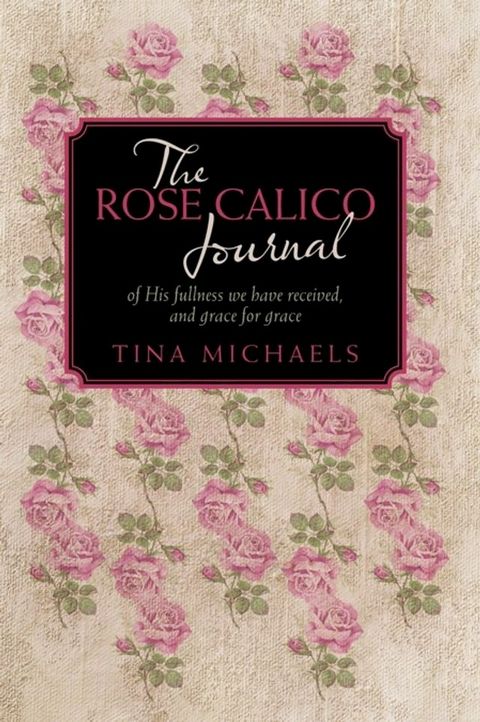 The Rose Calico Journal(Kobo/電子書)