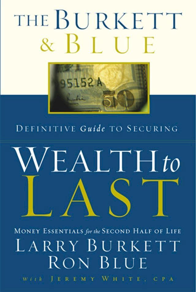  The Burkett & Blue Definitive Guide to Securing Wealth to Last(Kobo/電子書)