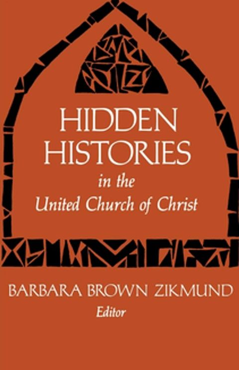 Hidden Histories in the United Church of Christ(Kobo/電子書)