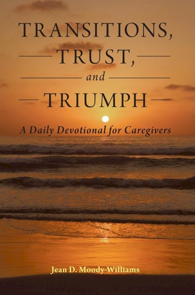  Transitions, Trust, and Triumph(Kobo/電子書)