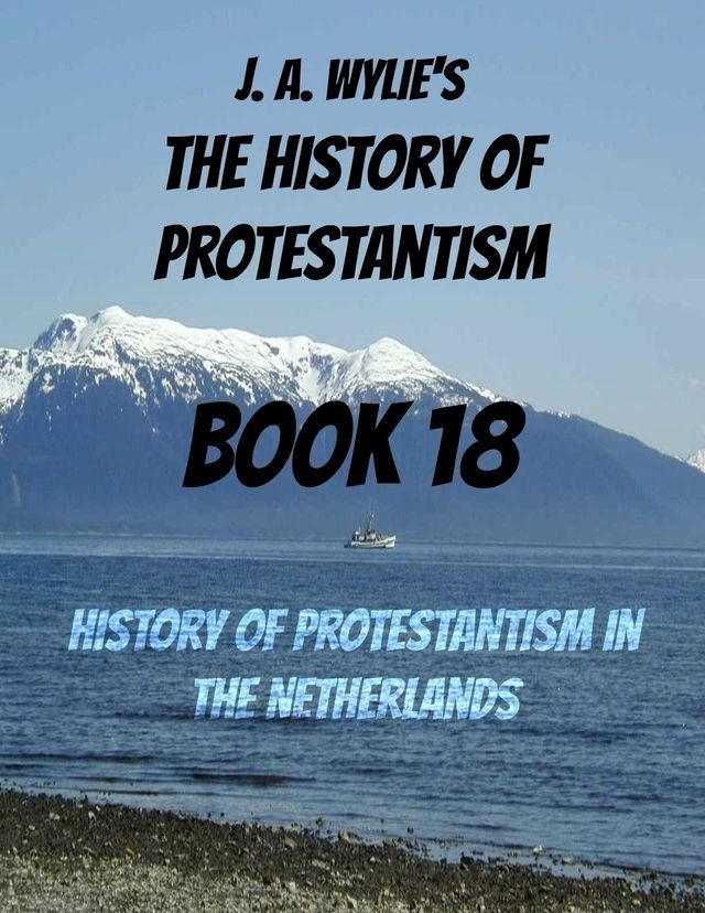  History of Protestantism in the Netherlands: Book 18(Kobo/電子書)