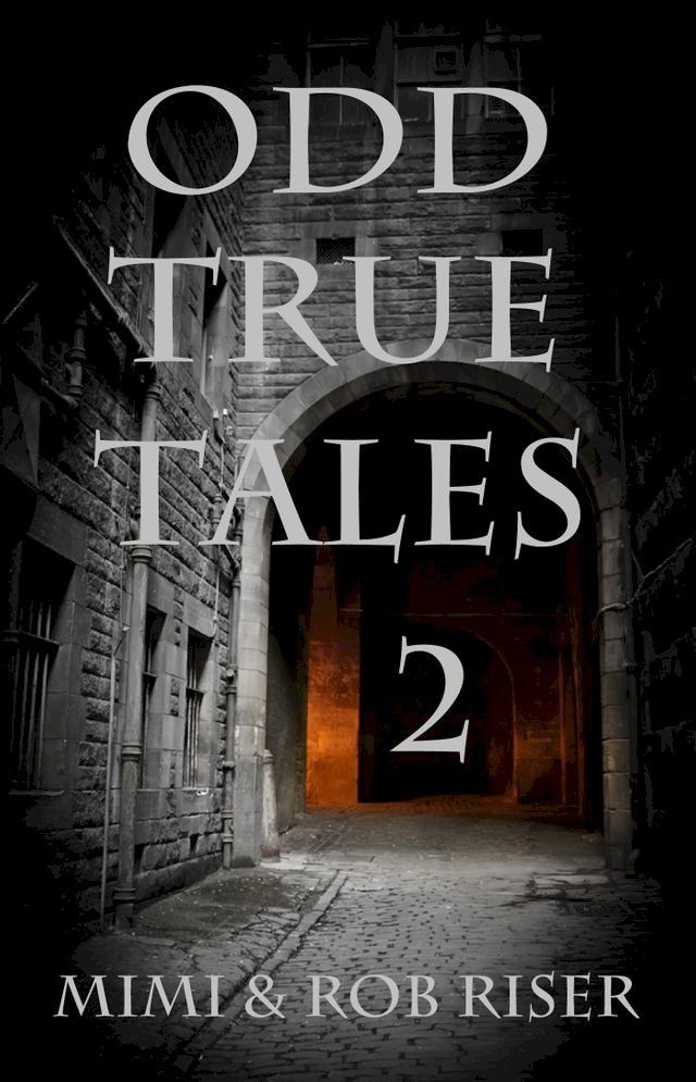  Odd True Tales, Volume 2(Kobo/電子書)