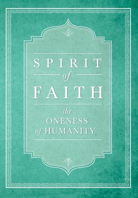 Spirit of Faith: The Oneness of Humanity(Kobo/電子書)