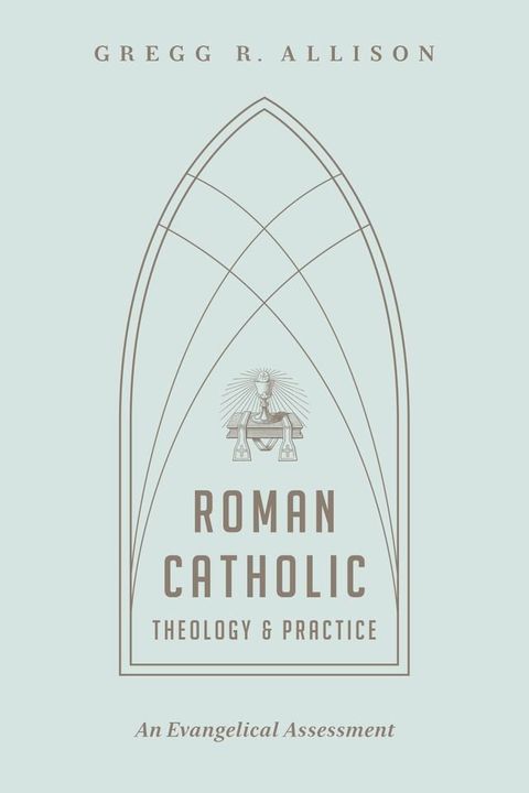 Roman Catholic Theology and Practice(Kobo/電子書)