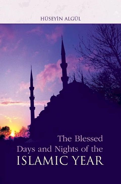 Blessed Days & Nights Of The Islamic Yea(Kobo/電子書)