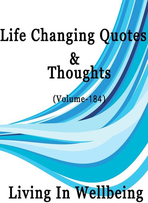 Life Changing Quotes & Thoughts (Volume 184)(Kobo/電子書)