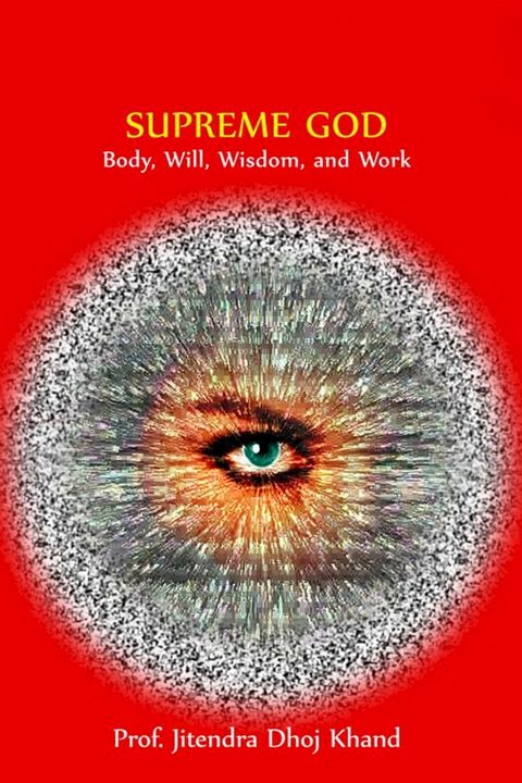 Supreme God: Body, Will, Wisdom, and Work(Kobo/電子書)