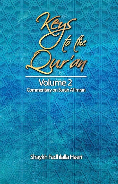 Keys to the Qur'an: Volume 2: Commentary on Surah Ale-`Imran(Kobo/電子書)