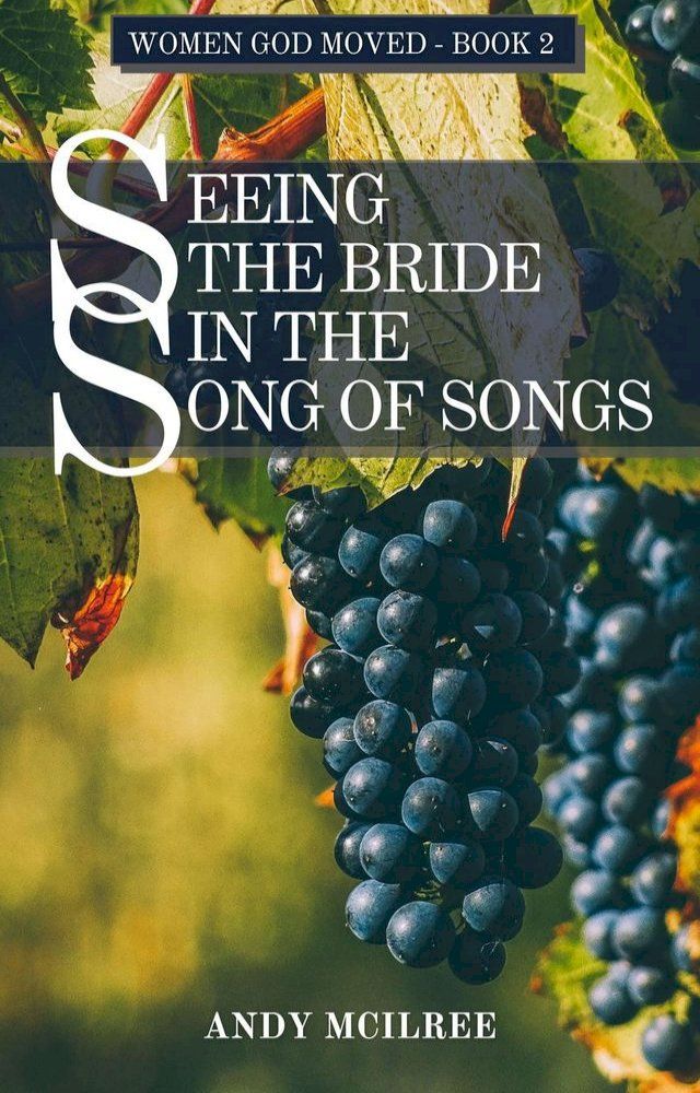  Seeing the Bride in the Song of Songs(Kobo/電子書)