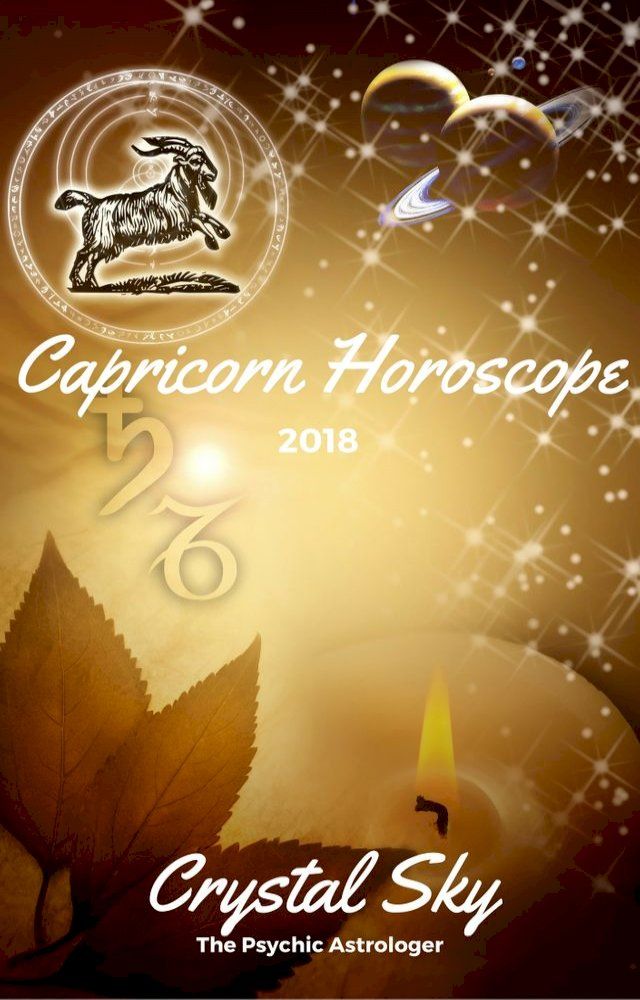  Capricorn Horoscope 2018: Astrological Horoscope, Moon Phases, and More(Kobo/電子書)