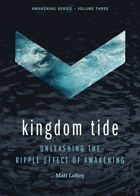 Kingdom Tide: Unleashing the Ripple Effect of Awakening(Kobo/電子書)