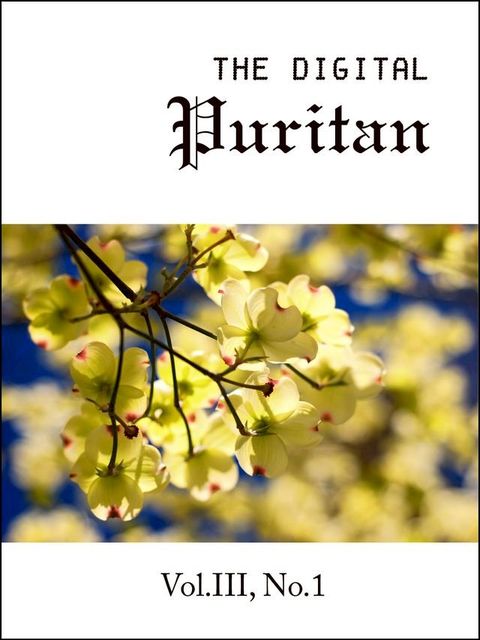 The Digital Puritan - Vol.III, No.1(Kobo/電子書)