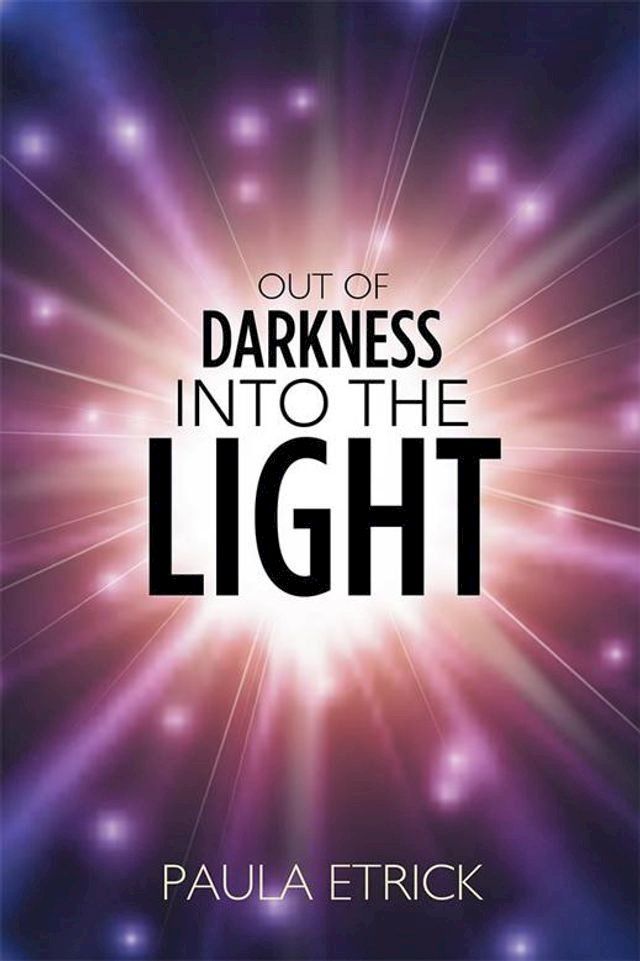  Out of the Darkness into the Light(Kobo/電子書)