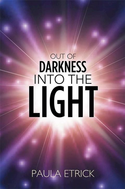 Out of the Darkness into the Light(Kobo/電子書)