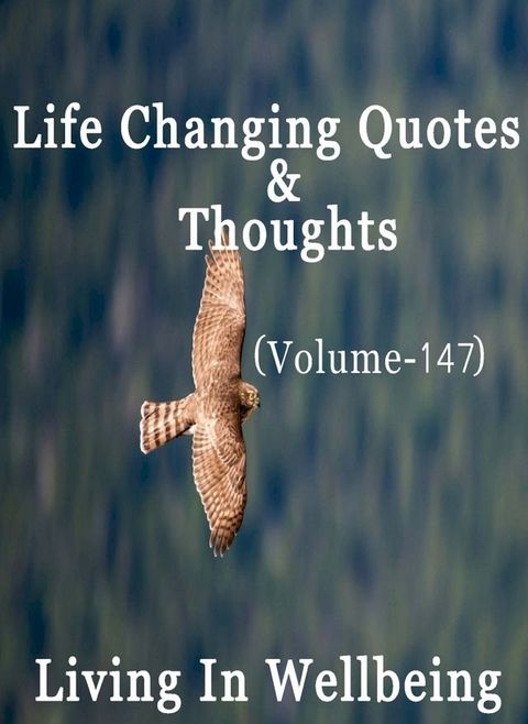 Life Changing Quotes & Thoughts (Volume 147)(Kobo/電子書)