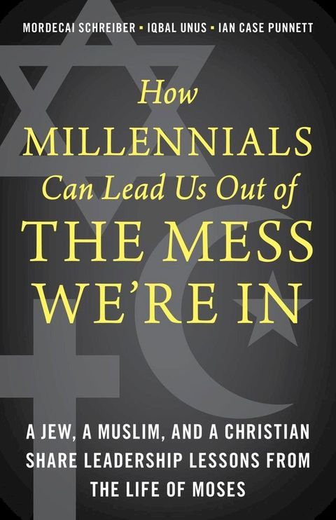 How Millennials Can Lead Us Out of the Mess We're In(Kobo/電子書)